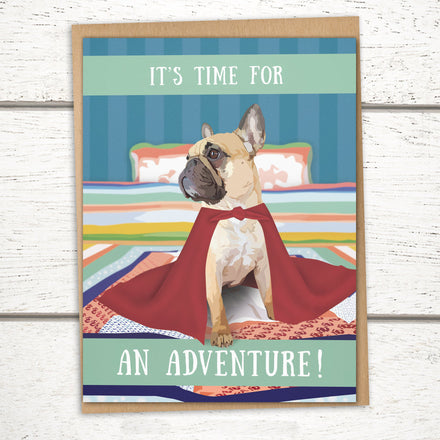 'Time for an Adventure with a Frenchie' Card